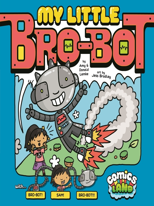 Title details for My Little Bro-Bot by Donald Lemke - Available